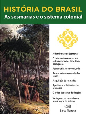 cover image of História do Brasil--Livro I--As Sesmarias E O Sistema Colonial a Distribuição Das Sesmarias